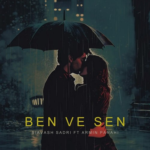 سیاوش صدری و آرمین پناهی Ben Ve Sen